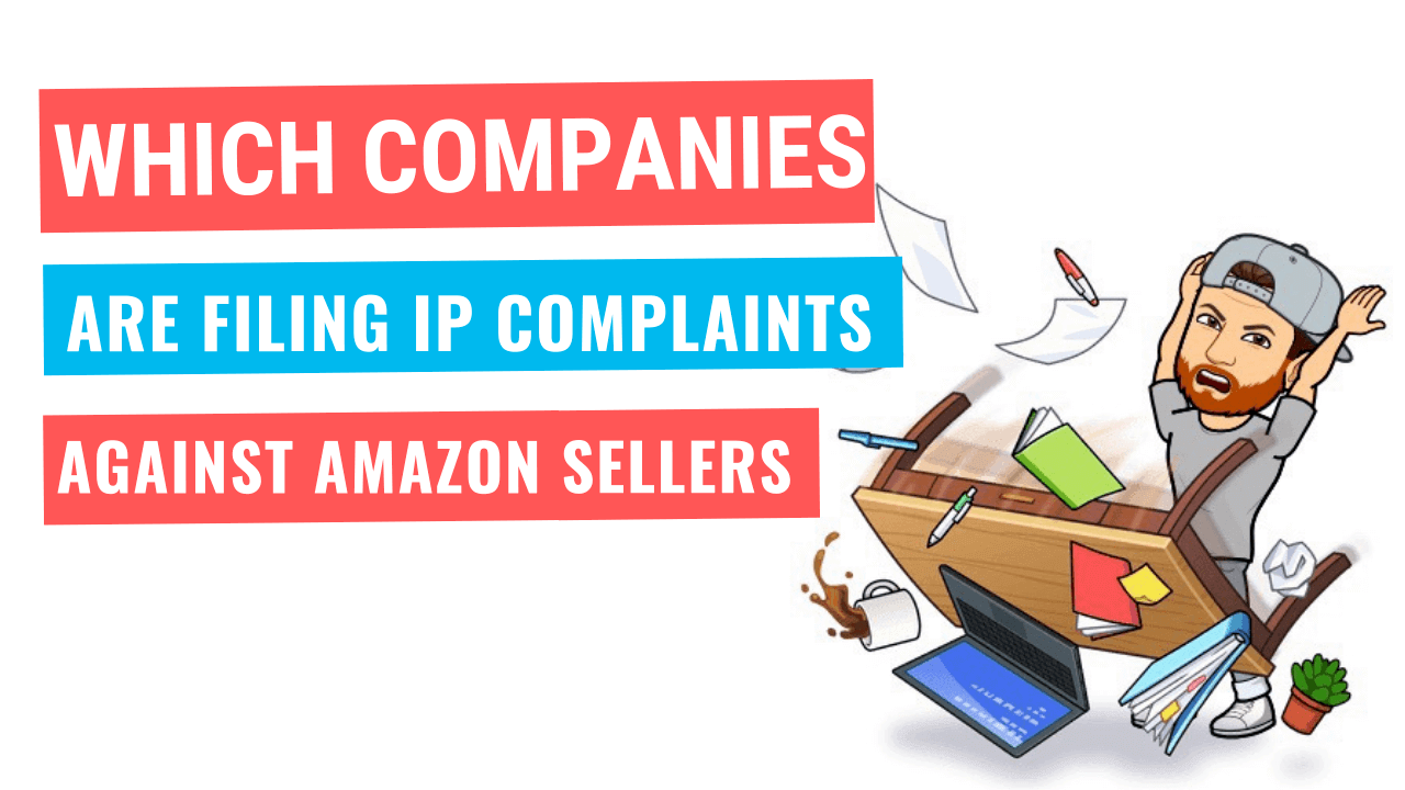 Which Brands Are Filing IP Complaints Against Amazon Sellers?