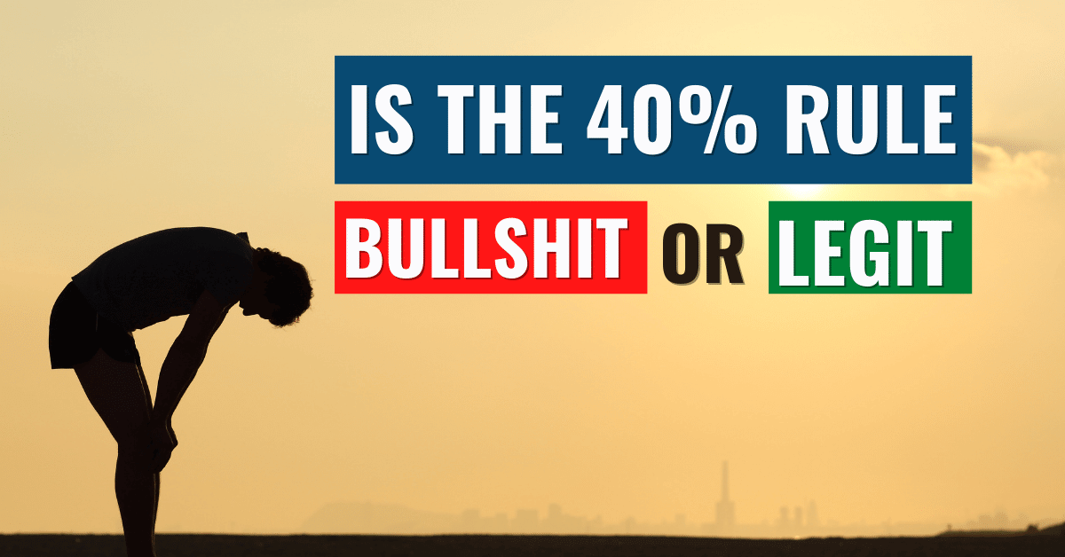 Is The Navy Seal 40 Rule Bull Shit? Here's What Science Shows