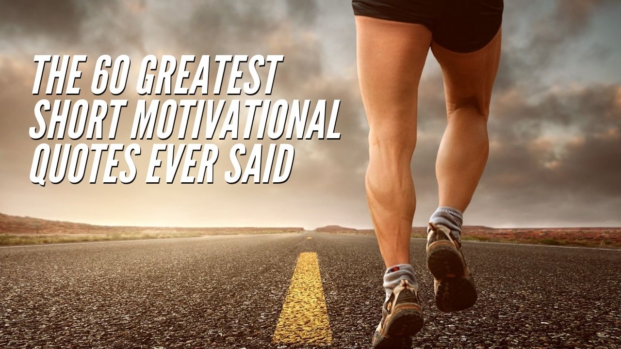 Best Short Motivational Quotes of All Time
