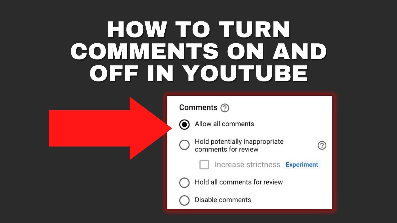Turn Comments on and Off on YouTube